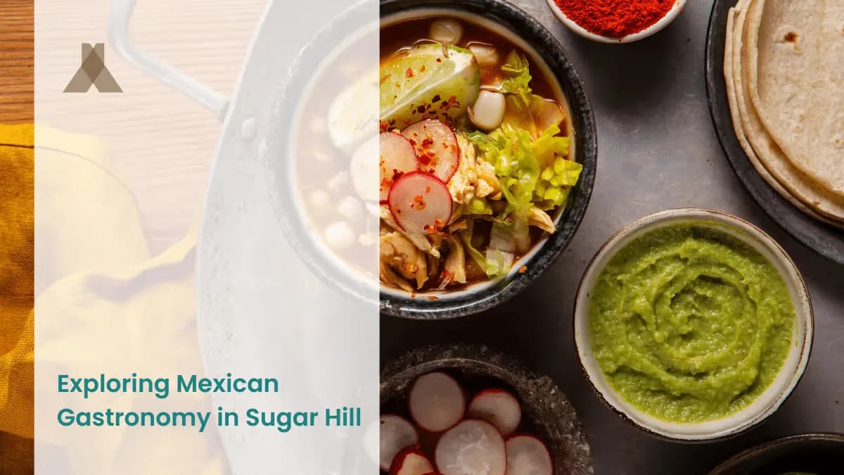 Exploring Mexican Gastronomy in Sugar Hill
