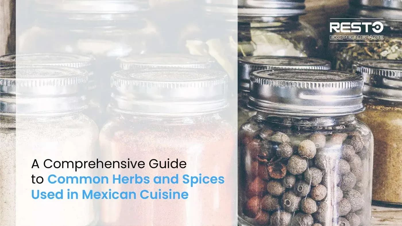 Herbs & Spices: A Guide in Mexican Food