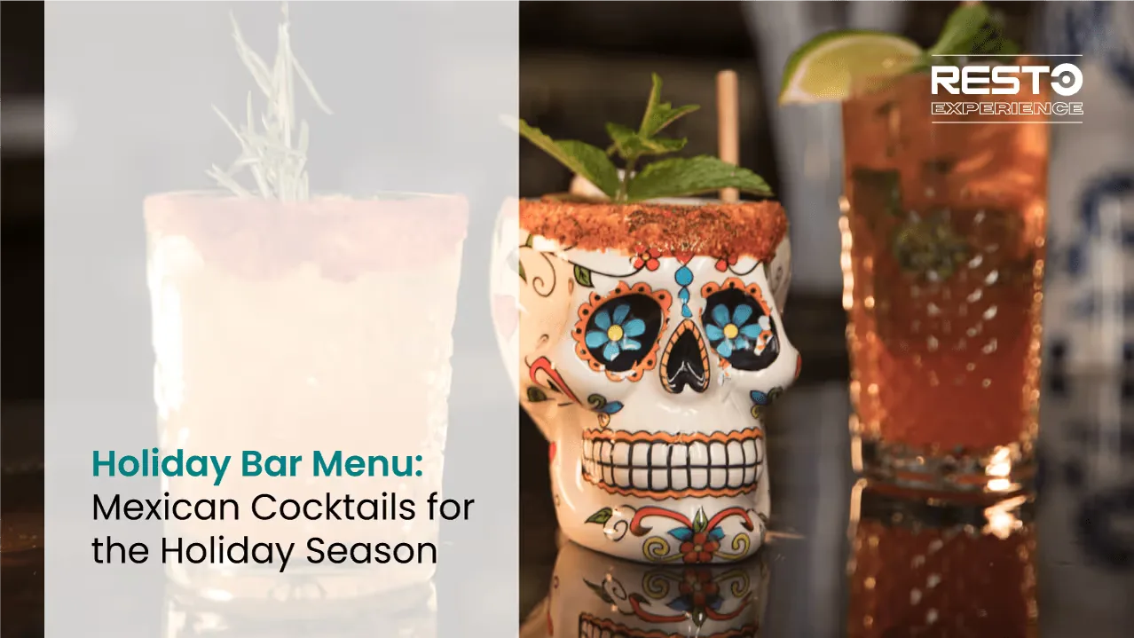Holiday Bar Menu: Enjoy Mexican Drinks