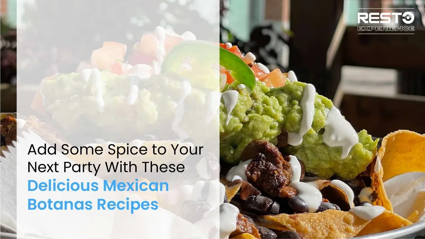 Mexican Botanas: Your Party Essential