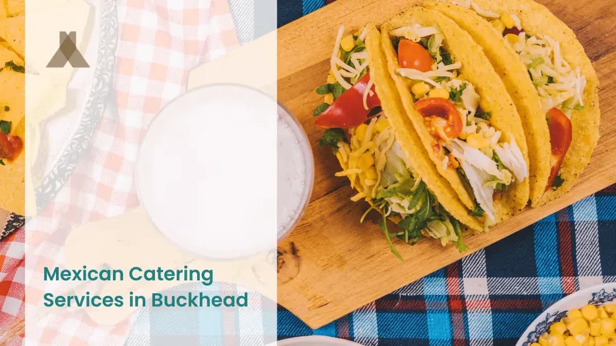 Mexican Catering Services in Buckhead